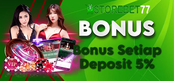 Bonus Deposit 5% - STOREBET77